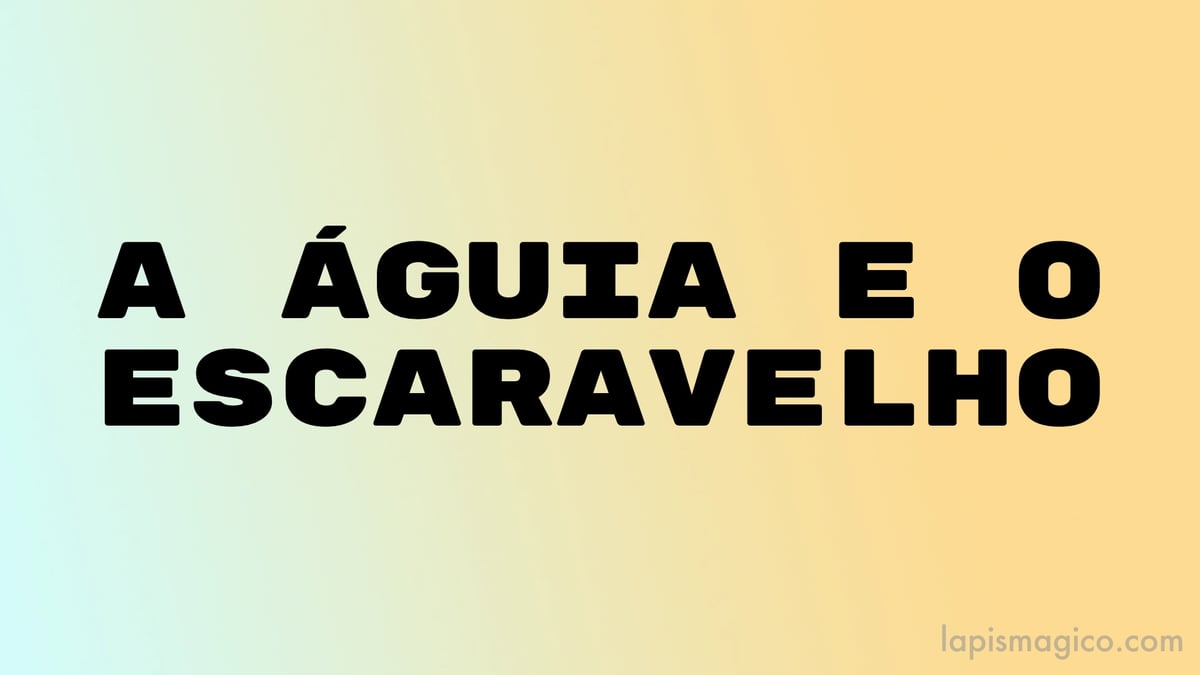 A águia e o escaravelho, fábula de La Fontaine