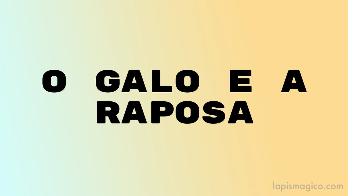 O galo e a raposa, fábula adaptada de Esopo