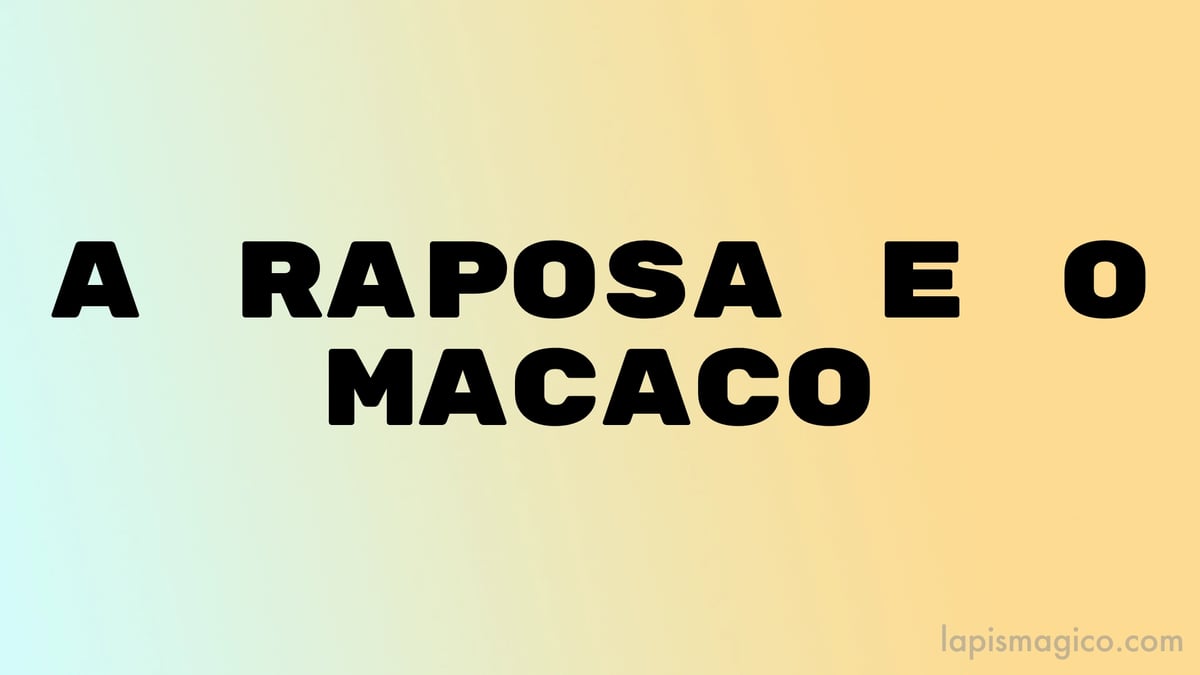 A raposa e o macaco, fábula com moral da história