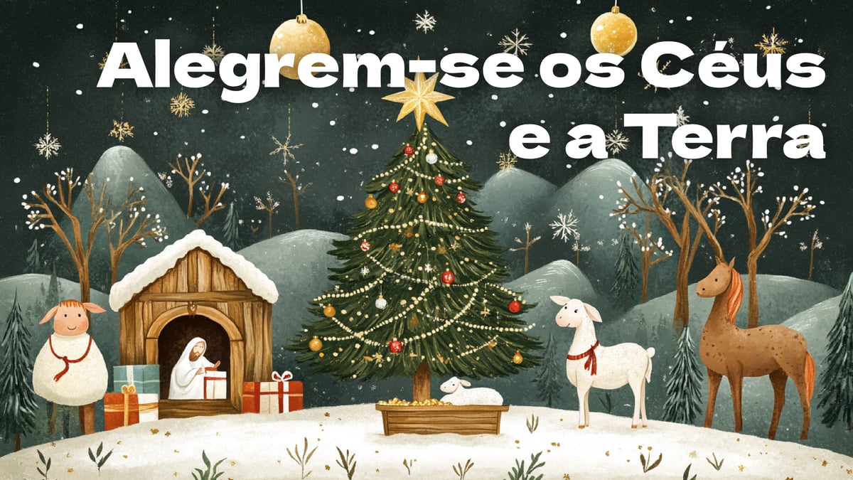 Alegrem-se o céu e a terra (música e letra)