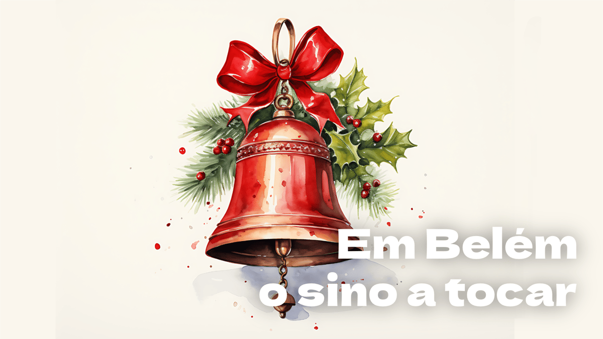 Em Belém o sino a tocar (música e letra)