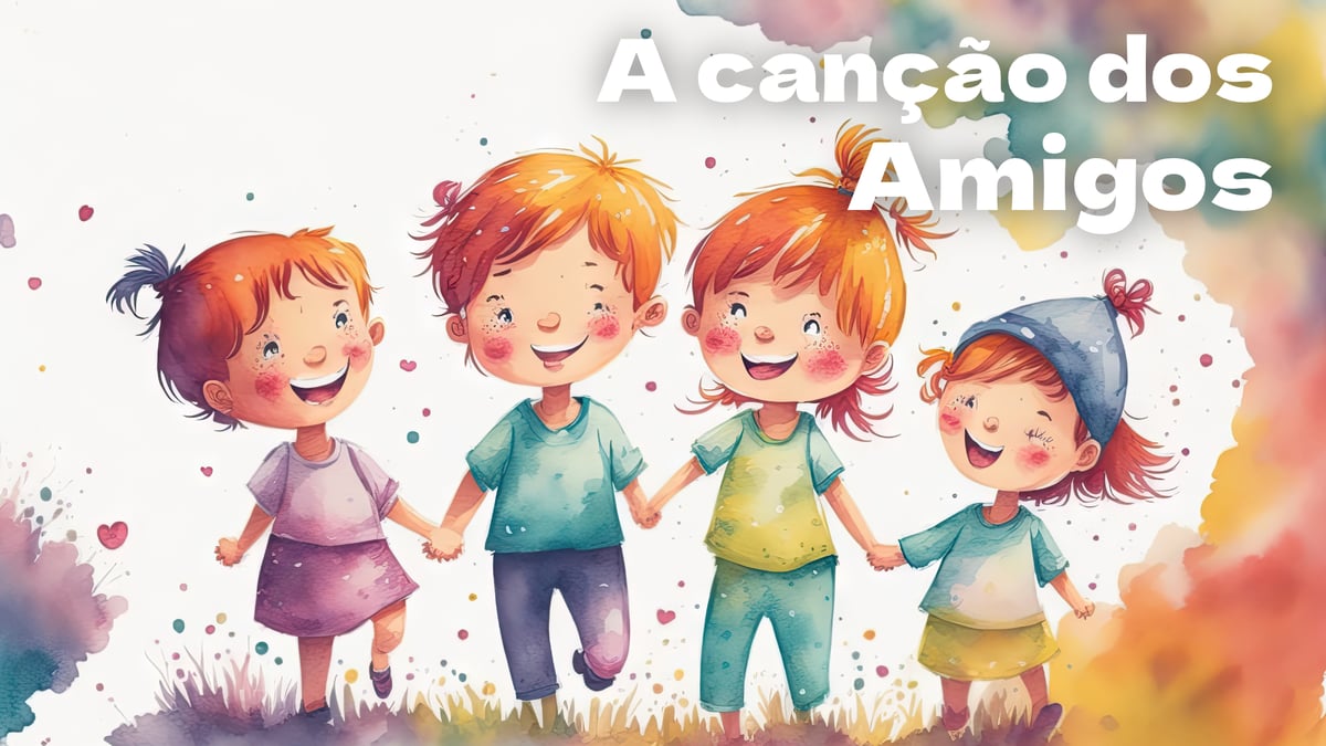 Canção dos Amigos (música e letra)
