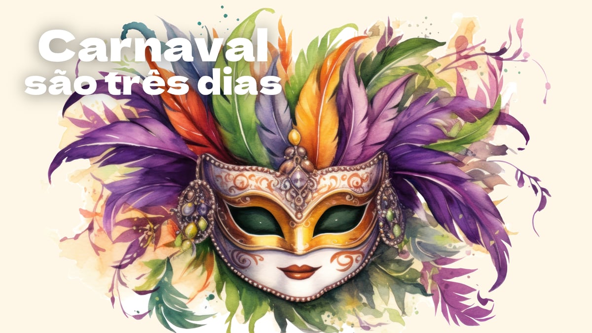 O Carnaval são três dias (música e letra)