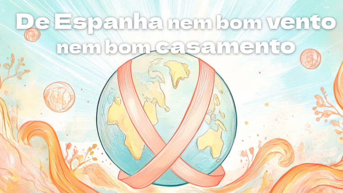 De Espanha Nem Bom Vento Nem Bom Casamento, música e letra