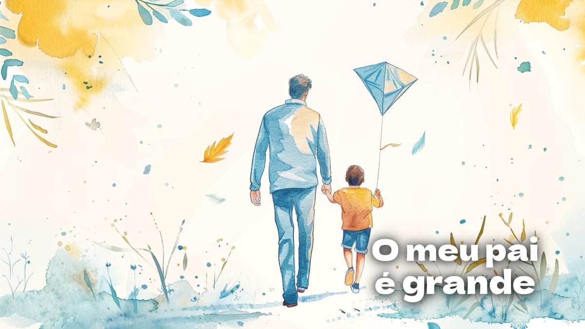 Canções para crianças em Português, música e letra. Dia do Pai