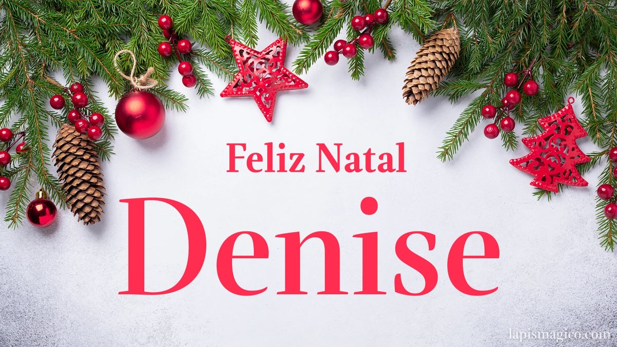 Oh Denise, cinco postais de Feliz Natal Postal com o teu nome