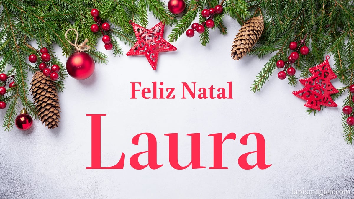 Oh Laura, cinco postais de Feliz Natal Postal com o teu nome