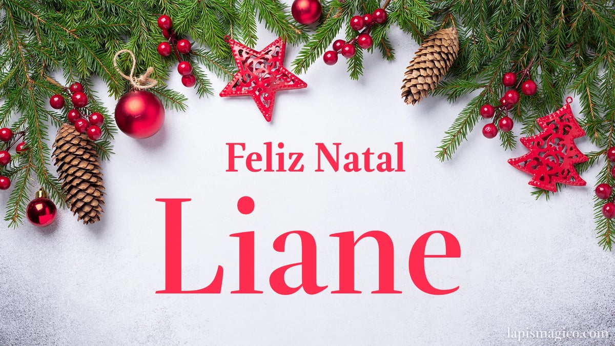 Oh Liane, cinco postais de Feliz Natal Postal com o teu nome
