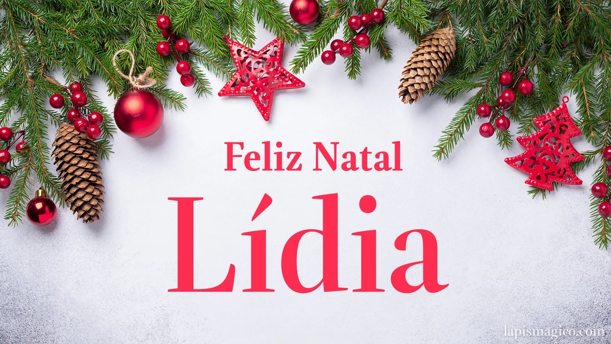 Oh Lídia, cinco postais de Feliz Natal Postal com o teu nome