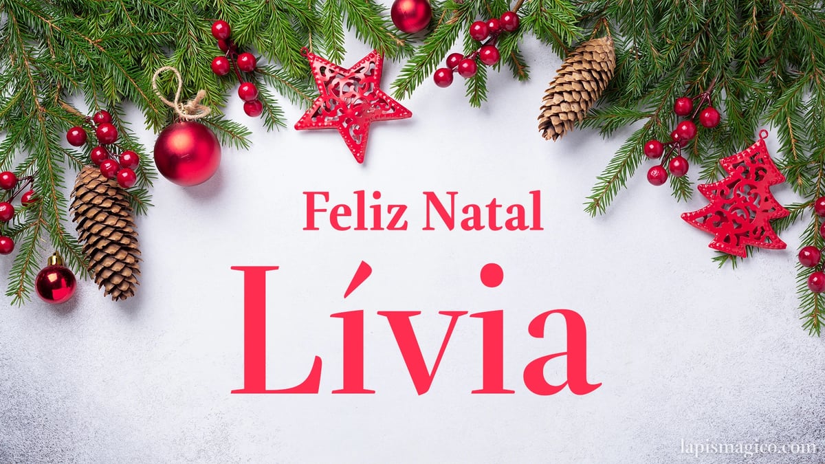 Oh Lívia, cinco postais de Feliz Natal Postal com o teu nome