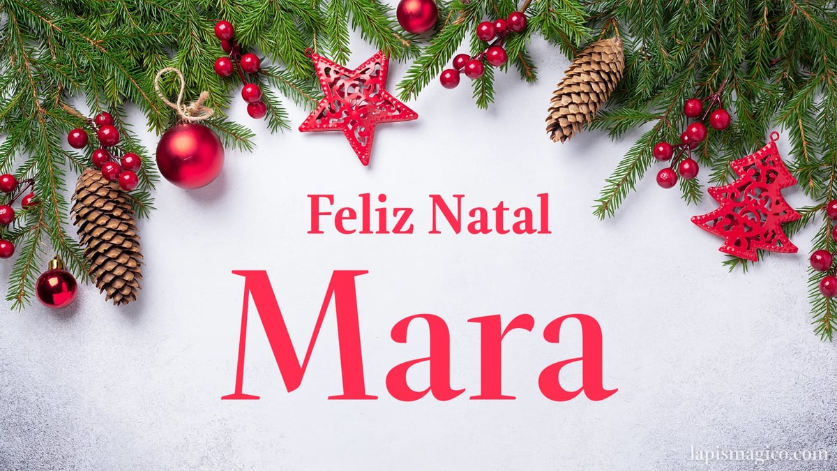 Oh Mara, cinco postais de Feliz Natal Postal com o teu nome