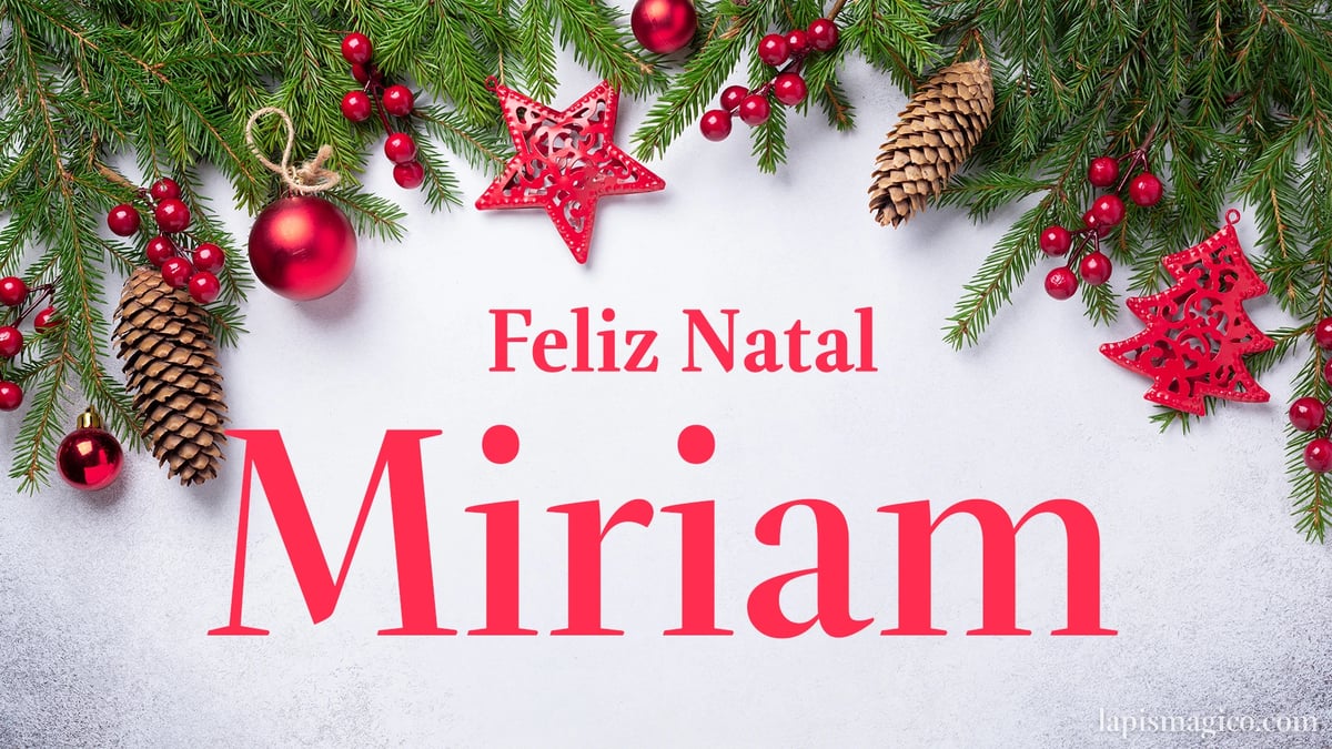 Oh Miriam, cinco postais de Feliz Natal Postal com o teu nome