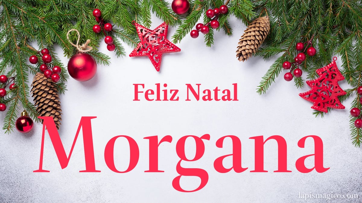 Oh Morgana, cinco postais de Feliz Natal Postal com o teu nome