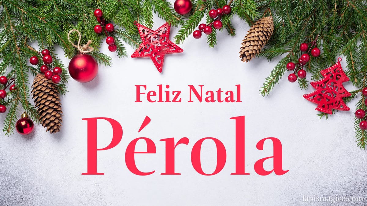 Oh Pérola, cinco postais de Feliz Natal Postal com o teu nome