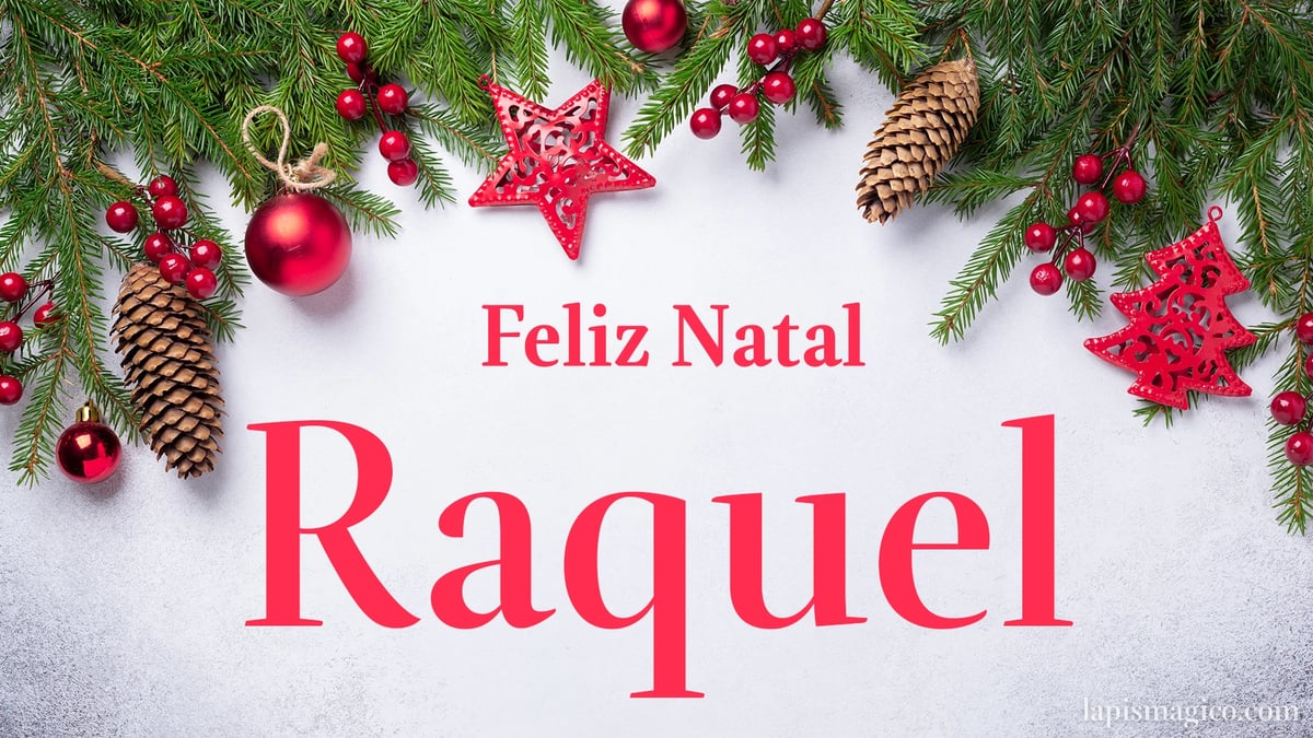 Oh Raquel, cinco postais de Feliz Natal Postal com o teu nome