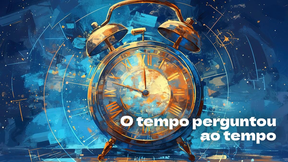 O tempo perguntou ao tempo  , trava-línguas