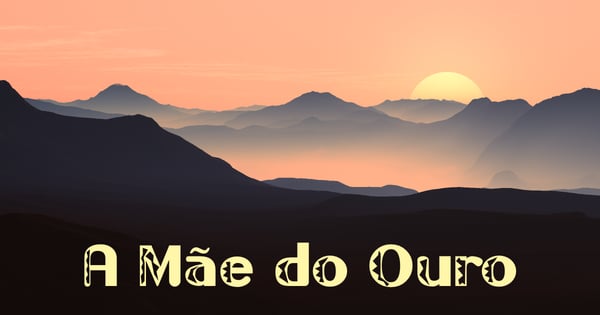 A Mãe do Ouro, conto tradicional do Brasil