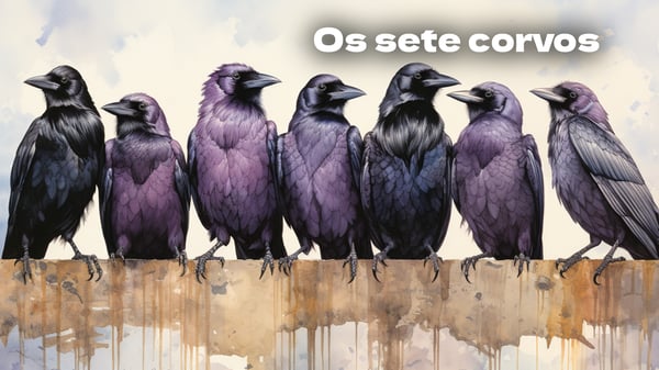 Os Sete Corvos, conto tradicional dos irmãos Grimm