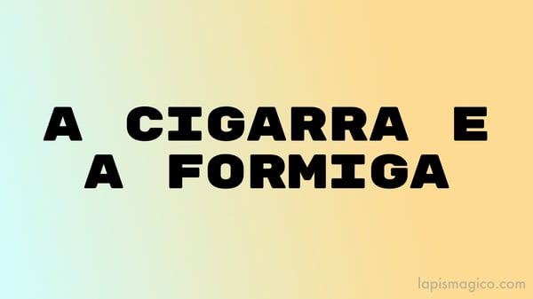 A cigarra e a formiga, fábula de La Fontaine