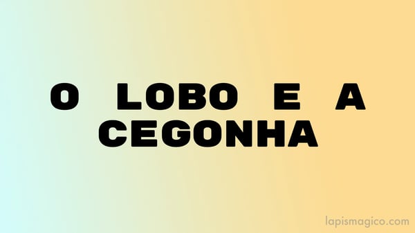 O lobo e a cegonha, fábula de Esopo adaptada