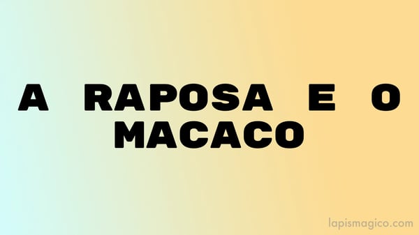 A raposa e o macaco, fábula com moral da história