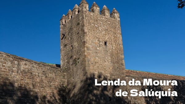 Lendas e tradições de Portugal. Lenda da Moura Saluquia