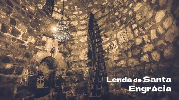 Lendas e tradições de Portugal. Lenda de Santa Engrácia