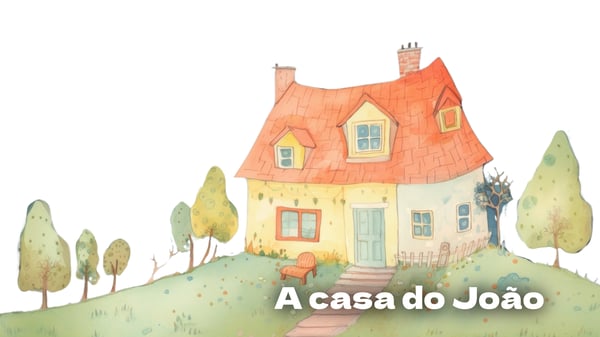 A casa do João, lengalenga simples para crianças