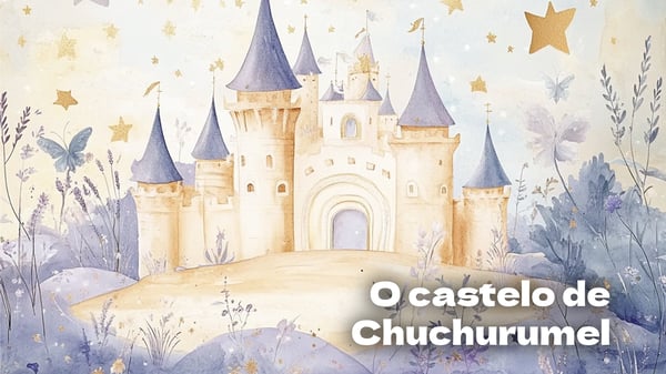 O castelo de Chuchurumel, lengalenga para crianças