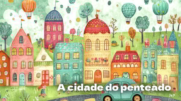 A Cidade do Penteado, lengalenga para crinças