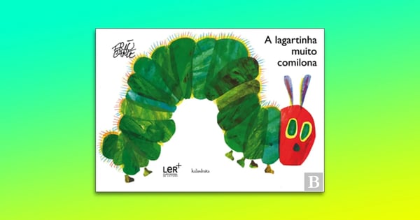 A Lagartinha Muito Comilona, livro de Eric Carl