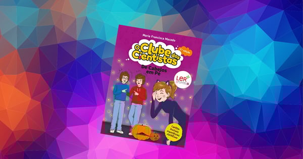 De cabelos em Pé (O Clube dos Cientistas), livro de Maria Francisca Macedo