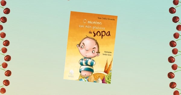 O menino que não gostava de sopa, livro de Cidália Fernandes