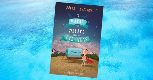 O Rapaz Que Nadava Com Piranhas, livro de David Almond