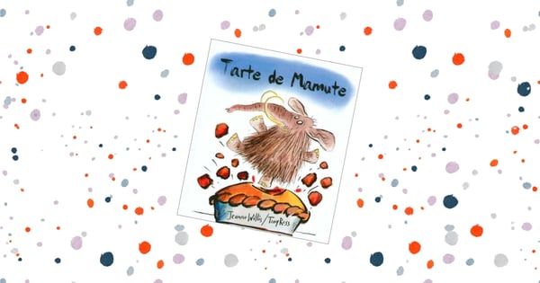 Tarte de Mamute, livro infantil de Jeanne Willis