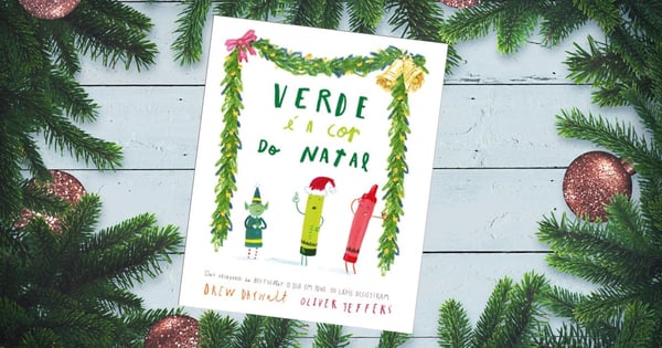 Verde é a Cor do Natal, livro de Drew Daywalt e Oliver Jeffers.