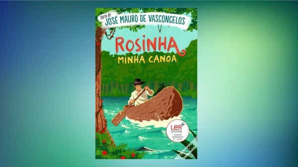 Rosinha, minha Canoa, livro de José Mauro de Vasconcelos.