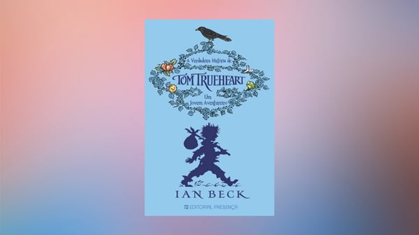 A Verdadeira História de Tom Trueheart, Um jovem aventureiro de Ian Beck