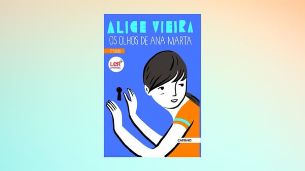 Os Olhos de Ana Marta, livro de Alice Vieira
