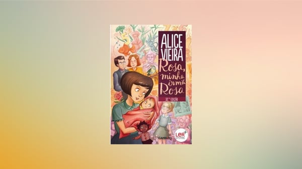 Rosa, Minha Irmã Rosa , livro de Alice Vieira