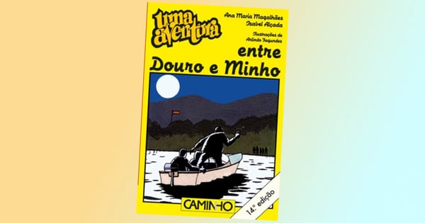 Uma Aventura entre Douro e Minho, volume 6, livro de Ana Maria Magalhães e Isabel Alçada