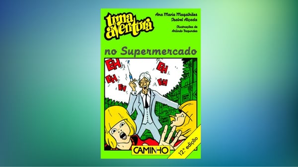Uma Aventura  no Supermercado, volume 17, de Ana Maria Magalhães e Isabel Alçada