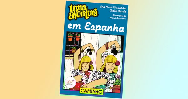 Uma Aventura em Espanha,volume 37, de Ana Maria Magalhães e Isabel Alçada