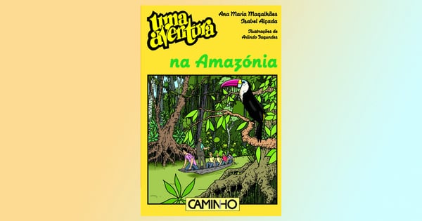 Uma Aventura na Amazónia,volume 51, de Ana Maria Magalhães e Isabel Alçada