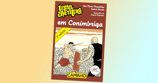 Uma Aventura em Conímbriga,volume 59, de Ana Maria Magalhães e Isabel Alçada