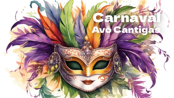 Carnaval, canção do Avô Cantigas (música e letra)