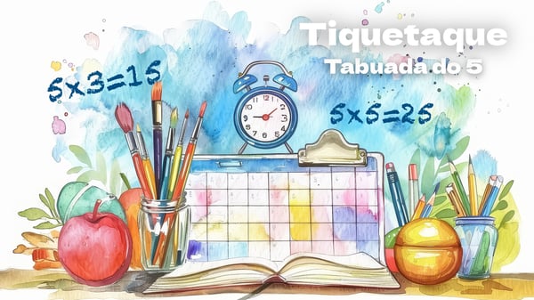 As horas e a tabuada do 5 (Maria de Vasconcelos)