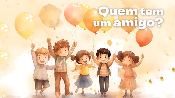 Quem Tem Um Amigo? (música e letra)