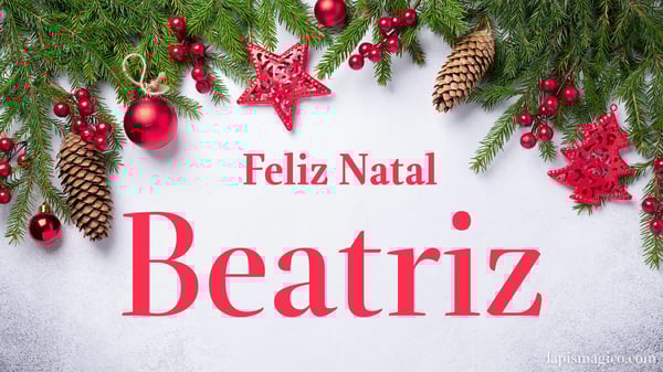Oh Beatriz, cinco postais de Feliz Natal Postal com o teu nome