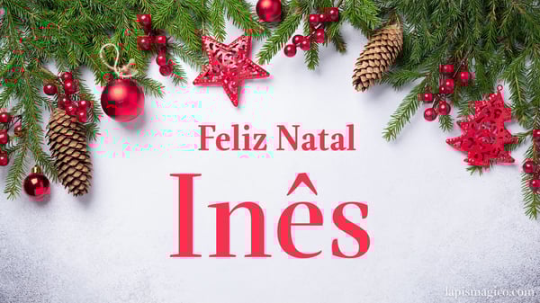 Oh Inês, cinco postais de Feliz Natal Postal com o teu nome